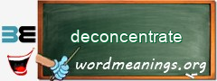 WordMeaning blackboard for deconcentrate